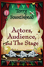 Actors, Audience, and The Stage- Part of A Tip of an Iceberg Meditations Series